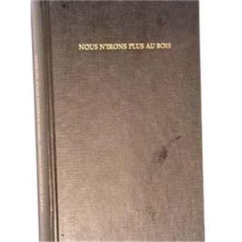 NOUS N'IRONS PLUS AU BOIS. - 1